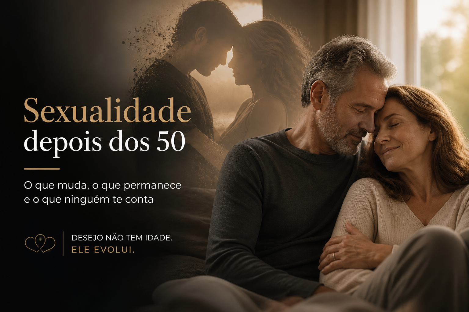 Sexualidade Depois dos 50: O Que Muda e Como Manter o Desejo