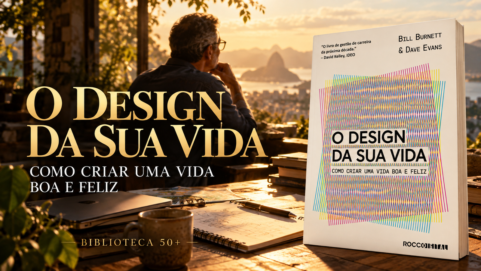 O Design da Sua Vida: Como Redesenhar a Vida Depois dos 50